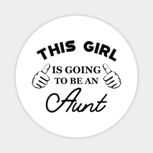 New Aunt - This girl is going to be an aunt Magnet